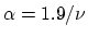 $\alpha=1.9/\nu$