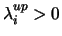 $\lambda^{up}_i > 0$