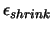 $\epsilon_{shrink}$