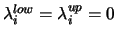 $\lambda^{low}_i = \lambda^{up}_i = 0$