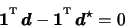\begin{displaymath}\boldsymbol{1}^{\raisebox{2pt}{\tiny T}} \, \boldsymbol{d} - ...
...bol{1}^{\raisebox{2pt}{\tiny T}} \, \boldsymbol{d}^{\star} = 0
\end{displaymath}
