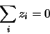 \begin{displaymath}\sum_i z_i = 0
\end{displaymath}