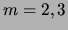 $m=2,3$