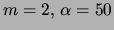 $m=2, \alpha=50$