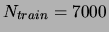 $N_{train}=7000$