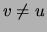 $v \neq u$