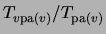 ${T_{v{\rm pa}(v)}}/{T_{{\rm pa}(v)}}$