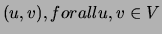 $(u,v), for all u, v \in V$