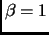 $\beta=1$