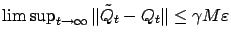 $ \limsup_{t\to\infty} \Vert\tilde Q_{t} - Q_{t}\Vert \le
\gamma M \varepsilon $