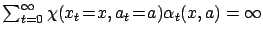 $ \sum_{t=0}^{\infty} \chi(x_t\!=\!x, a_t\!=\!a) \alpha_t(x,a) =
\infty$