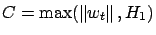 $ C =
\max(\left\Vert w_t\right\Vert ,H_1)$