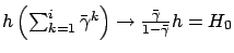 $ h
\left( \sum_{k=1}^{i} {\bar\gamma}^k \right) \rightarrow
\frac{\bar\gamma}{1-\bar\gamma}h= H_0$